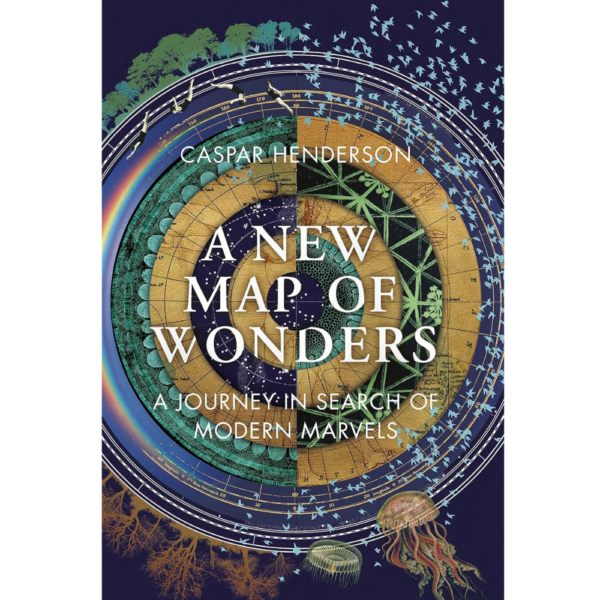 A New Map of Wonders: A Journey in Search of Modern Marvels