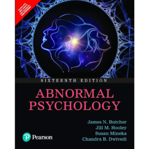 978-9332579408, Abnormal Psychology, N. Butcher James (Author), M. Hooley Jill (Author), Mineka Susan (Author),Chandra B. Dwivedi(Author) ‎ Pearson Education, Paperback, English, Worldwide