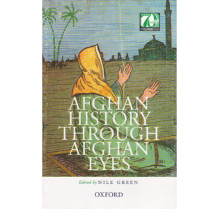 9780199405145, Afghan History through Afghan Eyes, Nile Green (Author), Oxford University Press, Paperback, English, Worldwide