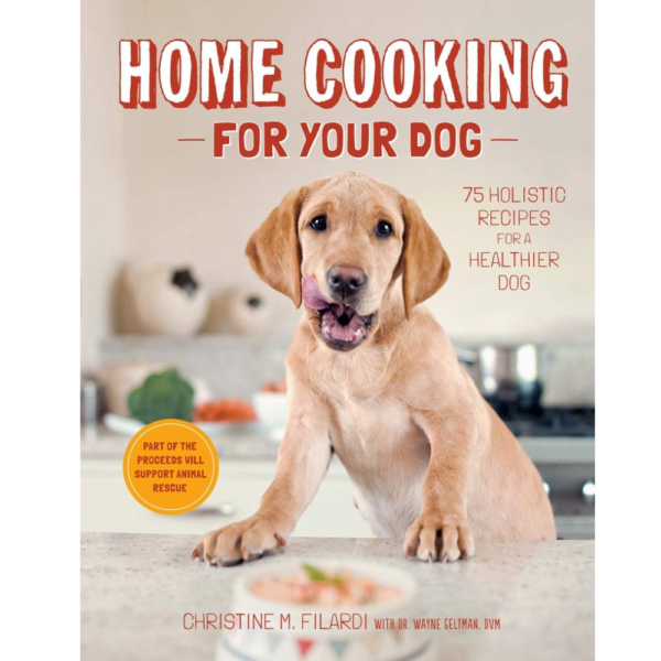 9781421599410, Home Cooking for Your Dog: 75 Holistic Recipes for a Healthier Dog, Christine Filardi (Author), Stewart, Tabori & Chang, Hardcover, English, Worldwide