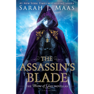 9781619633612, The Assassin's Blade: The Throne of Glass Prequel Novellas, Sarah J. Maas (Author), Bloomsbury YA, Hardcover, English, Worldwide