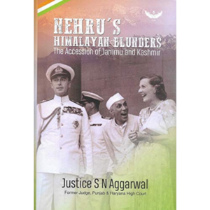 9781942426134, Nehru's Himalayan Blunders: The Accession of Jammu & Kashmir, Justice S N Aggarwal (Author), Hardcover, English, Worldwide