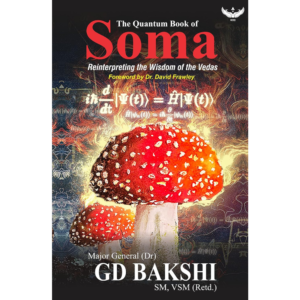 9781942426769, The Quantum Book of Soma: Reinterpreting the Wisdom of the Vedas, Maj Gen (Dr) G D Bakshi (Author), Paperback, English, Worldwide