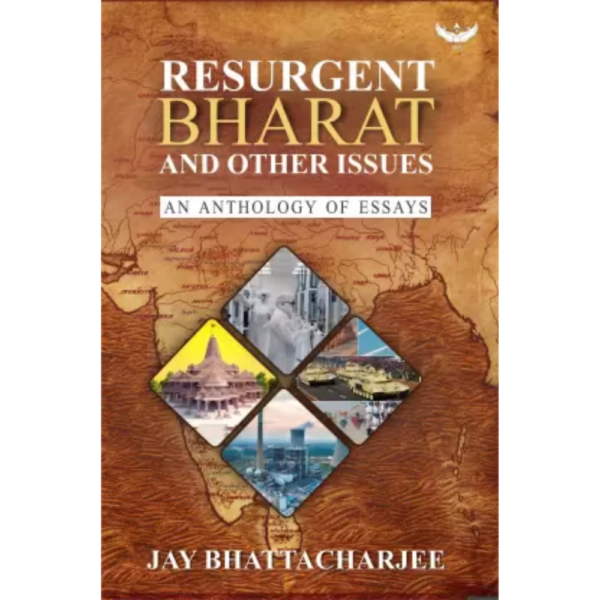 9781942426844, Resurgent Bharat and Other Issues, Bhattacharjee Jay, ATOM Press, Paperback, English, Worldwide