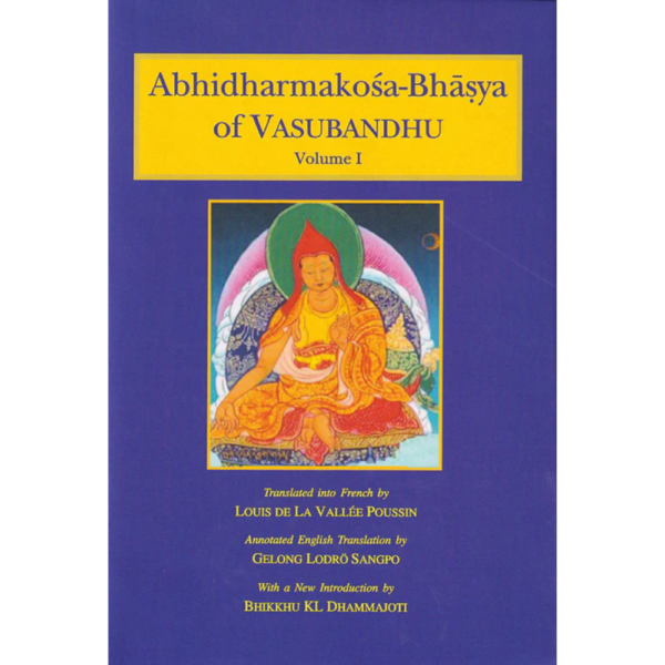 9788120836075, Abhidharmakosa-Bhasya of Vasubandhu (4 Vols.): The Treasury of the Abhidharma and its (Auto) Commentary, Gelong Lodro Sangpo, Bhikkhu K. L. Dhammajoti, Hardcover, English, Worldwide