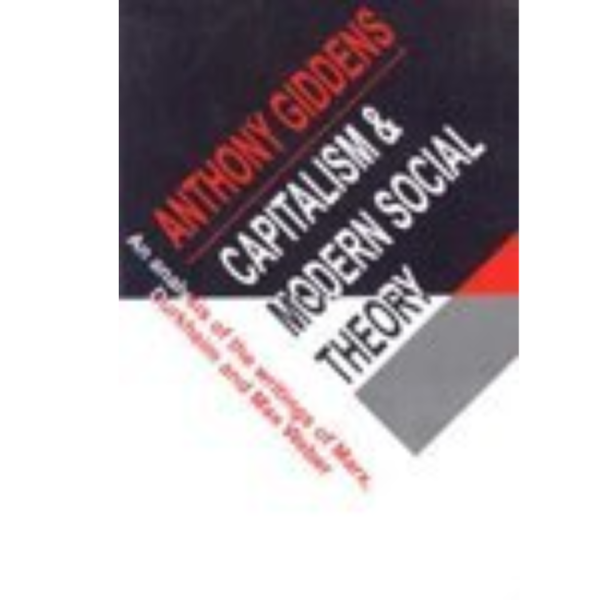 9788185618067, Capitalism & Modern Social Theory; An Analysis of the Writings of Marx, Durkheim, and Max Weber, Anthony Giddens (Author), Aakar Books, Paperback, English, Worldwide