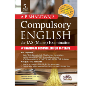 9788197288395, Compulsory English For IAS (Mains) Examination, 5th Edition 2024 with solved papers of IAS (MAINS) | Covering Grammar, Vocabulary, and Composition & Solved Paper of DJSE 2023 | AP Bhardwaj | OakBridge, A P Bhardwaj (Author), OakBridge Publishing Pvt. Ltd, Paperback, English, Worldwide