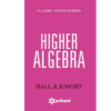 9789351762539, HIGHER ALGEBRA, Hall (Author), Knight (Author), Arihant Publications, Paperback, English, Worldwide