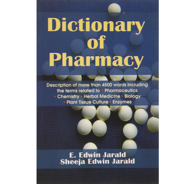 9789354669675, Dictionary Of Pharmacy (Pb 2016) [Paperback] Jarald E. E. , JARALD E.E. (Author), ‎CBS, Paperback, English