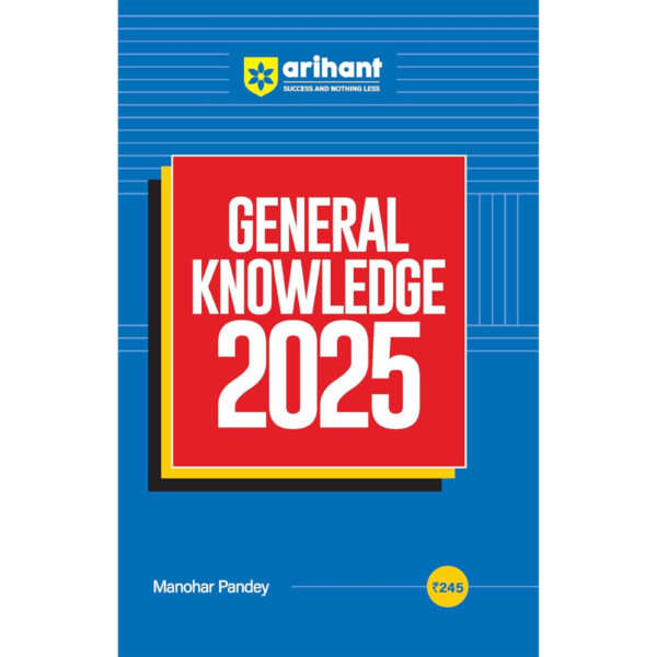 9789359985527, General Knowledge 2025 with Current Affairs Update For All Competitive Exams | UPSC, State PSC, SSC, Bank, Railways RRB, Defence NDA/CDS, CUET , Teaching, State Govt & other, Manohar Pandey (Author), Arihant Publications, English, Worldwide