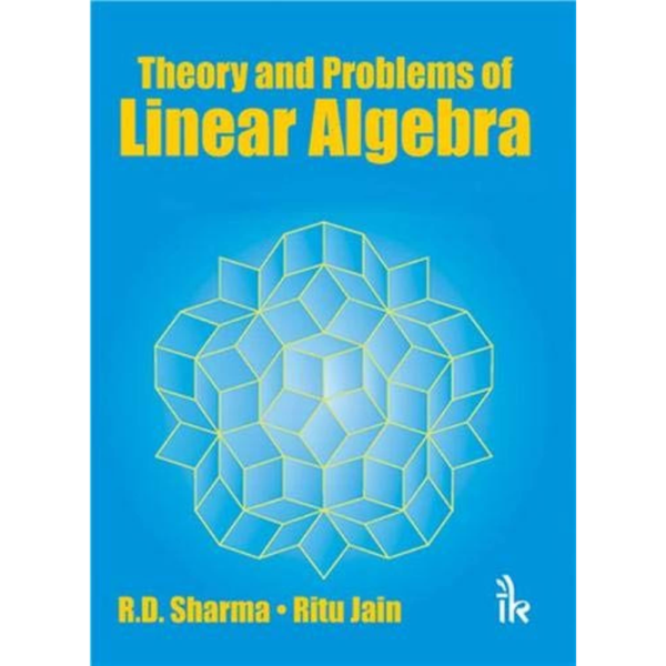 9789380578866, Theory And Problems Of Linear Algebra, R.D Sharma (Author), I K International Publishing House, Paperback, English, Worldwide