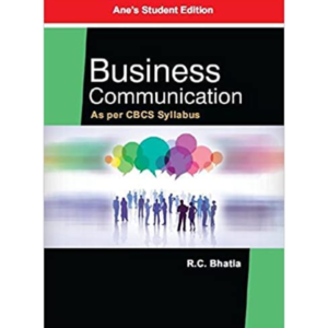 9789385462177, Business Communication : As Per CBCS Syllabus, R.C. Bhatia (Author), ‎ Ane Books Pvt. Ltd, English, Worldwide