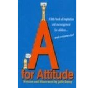 9789812324818, A for Attitude: A Little Book of Inspiration and Encouragement for Children... And Everyone Else, Julie Davey (Author, Illustrator), Marshall Cavendish, Paperback, English, Worldwide