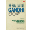 9798885750684, Re-Evaluating Gandhi: How he delayed Independence and mainstreamed radical Islam, Susmit Kumar (Author), ‎ Garuda Prakashan, Paperback, English, Worldwide