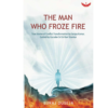 9798885750707, The Man Who Froze Fire: True Stories of Conflict Transformation by Sanjay Kumar, Guided by Gurudev Sri Sri Ravi Shankar, Suraj Duseja (Author), Garuda Prakashan, Paperback, English, Worldwide