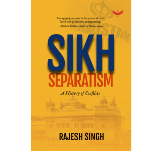 9798885751124, SIKH SEPARATISM: A History Of Conflicts, Rajesh Singh (Author), Garuda Prakashan, Paperback, English, Worldwide